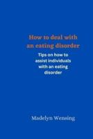 How to Deal With an Eating Disorder