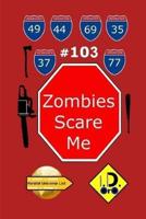 Zombies Scare Me 103 (Edición En Español)