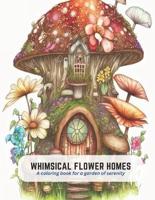 Whimsical Flower Homes