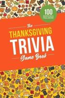 The Thanksgiving Trivia Game Book