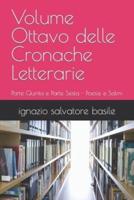 Volume Ottavo Delle Cronache Letterarie