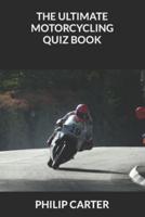 The Ultimate Motorcycling Quiz Book