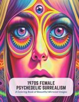 1970S Female Psychedelic Surrealism