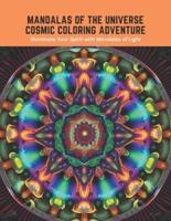 Mandalas of the Universe Cosmic Coloring Adventure