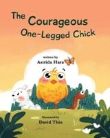 The Courageous One-Legged Chick