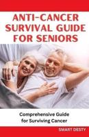 Anti-Cancer Survival Guide for Seniors