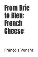 From Brie to Bleu