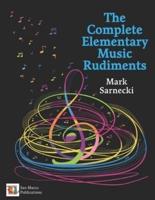 The Complete Elementary Music Rudiments