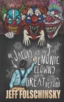 Mr. Jacobs Vs. The Demonic Clowns from the Great Beyond