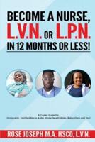 Become a Basic Nurse, LVN or LPN in 12 Months or Less!