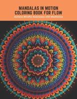 Mandalas in Motion Coloring Book for Flow