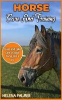 HORSE Care And Training