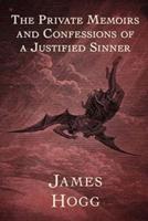 The Private Memoirs and Confessions of a Justified Sinner (Annotated)