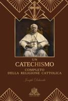 Un Catechismo Completo Della Religione Cattolica
