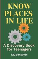 Know Places In Life