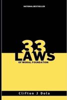 33 Laws of Moral Foundation