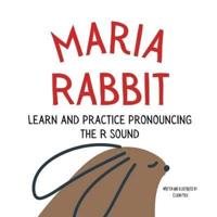 Maria the Rabbit Pronounce the Letter R