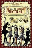 The Shadow Dancers of Brixton Hill