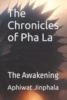 The Chronicles of Pha La