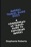 Angers Travel Guide 2023