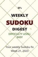Bp's Weekly Sudoku Digest - Difficulty Easy - Week 21, 2023