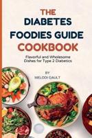 The Diabetes Foodies Guide Cookbook