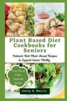 Plant Based Diet Cookbooks for Seniors