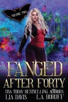 Fanged After Forty Volume Two