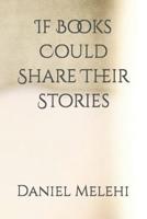 If Books Could Share Their Stories