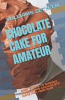 Chocolate Cake for Amateur