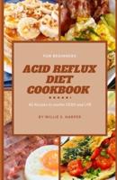 Acid Reflux Diet Cookbook for Beginners