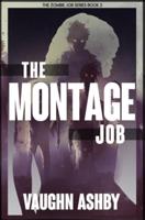 The Montage Job