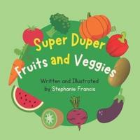Super Duper Fruits and Veggies