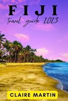 Fiji Travel Guide 2023