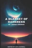 A Blanket of Darkness