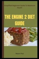 The Engine 2 Diet Guide