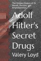 Adolf Hitler's Secret Drugs
