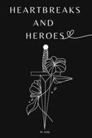 Heartbreak and Heroes
