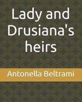 Lady and Drusiana's Heirs