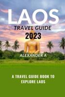 Laos Travel Guide 2023