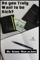 Do You Truly Want to Be Rich?
