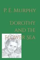Dorothy and the Flower Sea