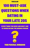 100 Must-Ask Questions When Dating In Your Late 20S