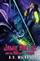Jamie Hallow and the End of the World