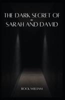 The Dark Secret of Sarah and David