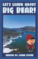 Let's Learn About Big Bear!