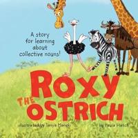 Roxy the Ostrich