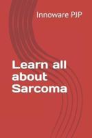 Learn All About Sarcoma