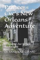 Princess Eve's New Orleans Adventure