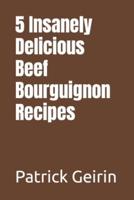5 Insanely Delicious Beef Bourguignon Recipes